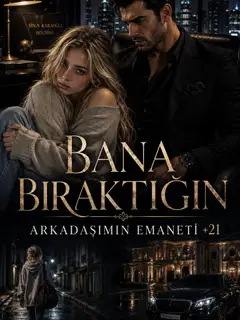 Bana Bıraktığın +21  ( Arkadaşımın Emaneti)