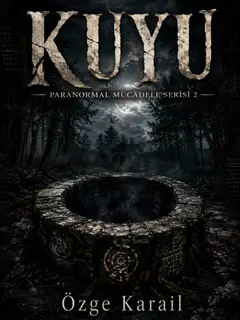Kuyu (Paranormal Mücadele Serisi 2) (TAMAMLANDI)