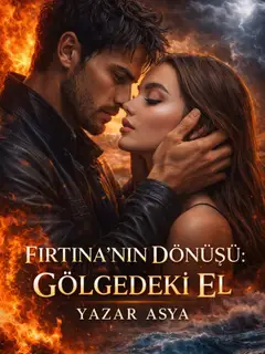 FIRTINANIN DÖNÜŞÜ: GÖLGEDEKİ EL