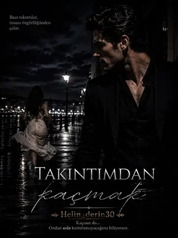 TAKINTIMDAN KAÇMAK