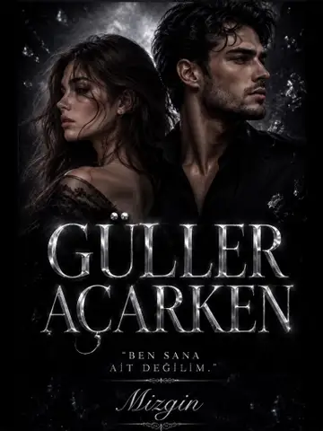 Güller Açarken (Sana Ait Değilim)