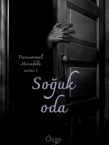 SOĞUK ODA (PARANORMAL MÜCADELE SERİSİ 1)