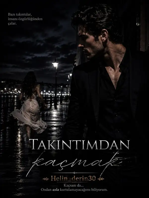 TAKINTIMDAN KAÇMAK